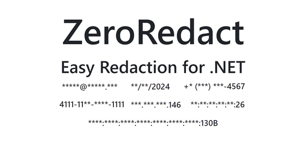 ZeroRedact: A Simple Redaction NuGet Package